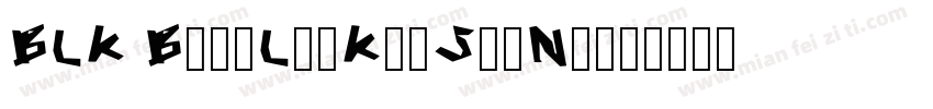 BLK BangLi-Ko-Sa-Na字体转换